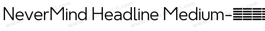 NeverMind Headline Medium字体转换